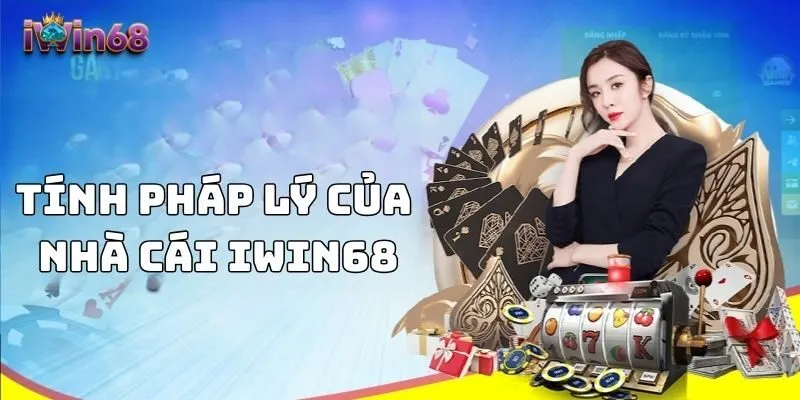 Tính pháp lý của nhà cái IWIN68